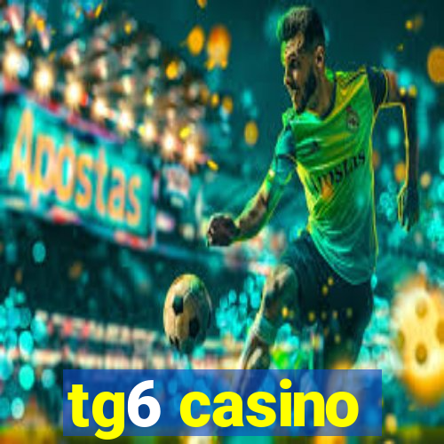 tg6 casino