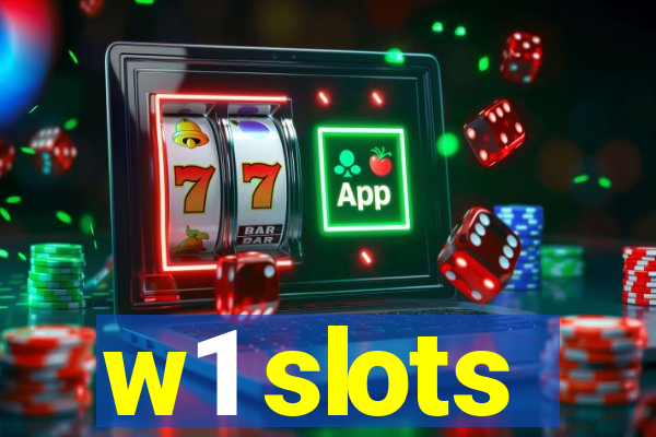 w1 slots