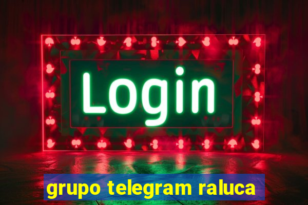 grupo telegram raluca