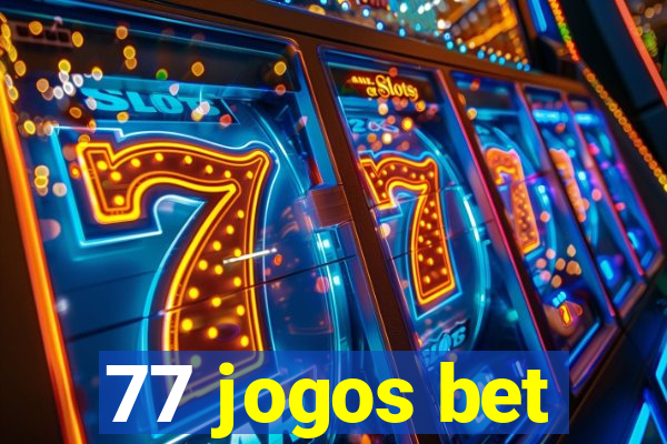 77 jogos bet