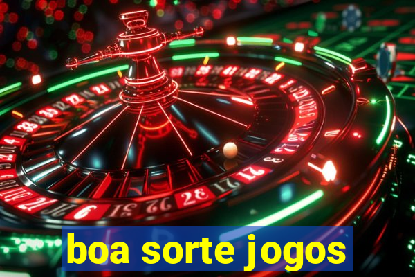 boa sorte jogos