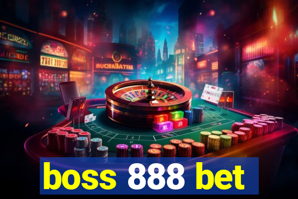 boss 888 bet