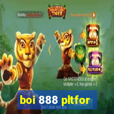 boi 888 pltfor