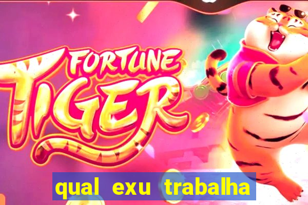 qual exu trabalha com a pomba gira rosa vermelha