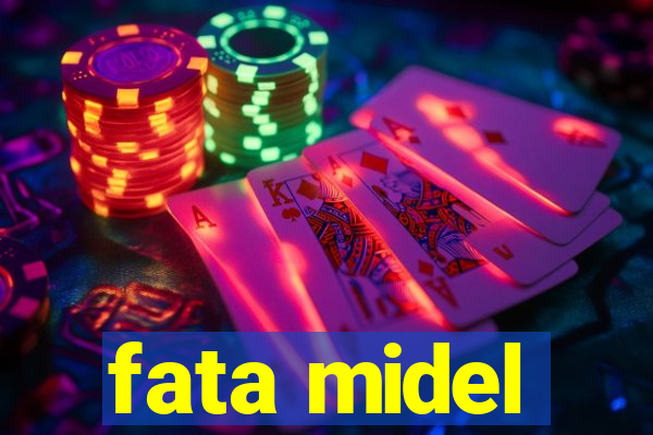 fata midel