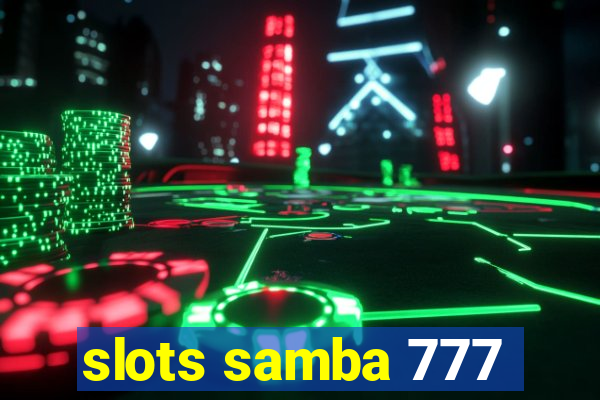 slots samba 777