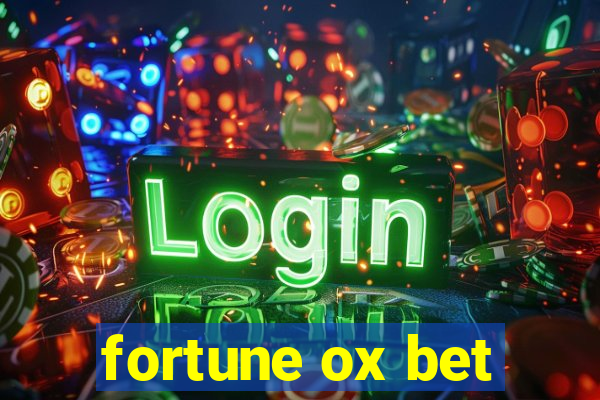 fortune ox bet