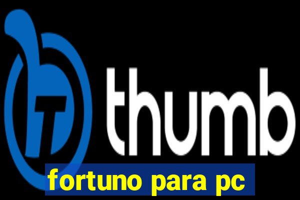 fortuno para pc