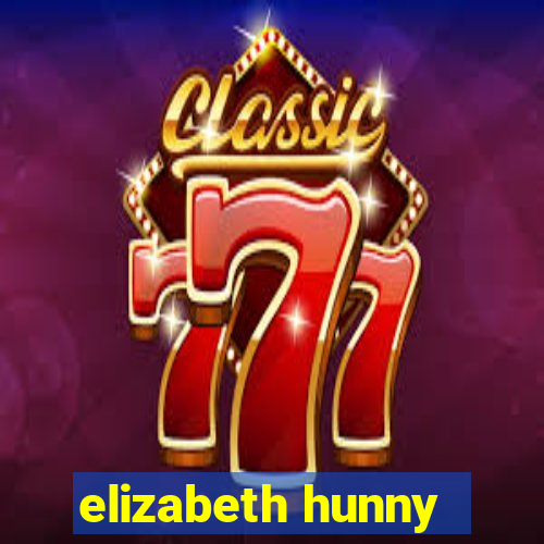 elizabeth hunny