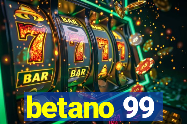 betano 99