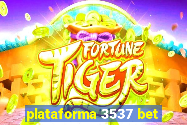 plataforma 3537 bet