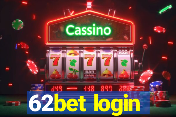 62bet login