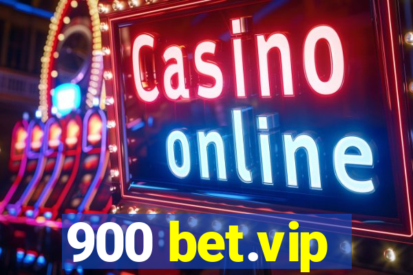 900 bet.vip