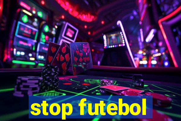 stop futebol