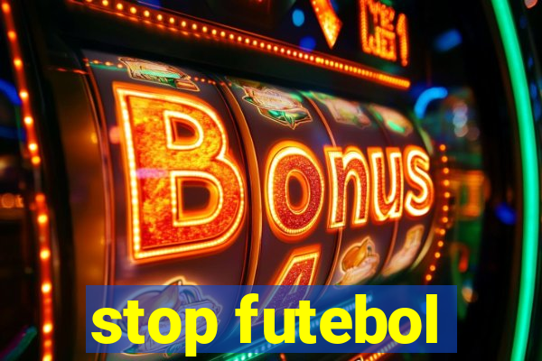 stop futebol