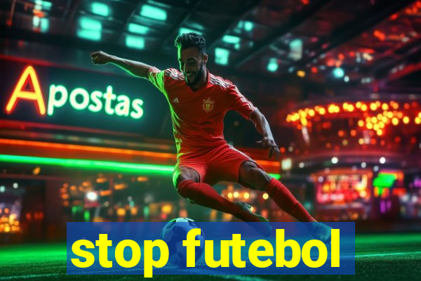 stop futebol