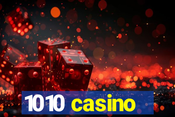 1010 casino