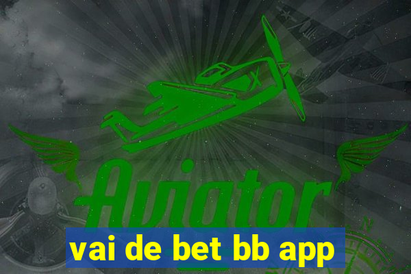 vai de bet bb app