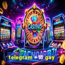 telegram +18 gay