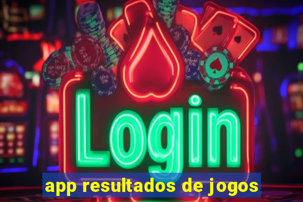 app resultados de jogos