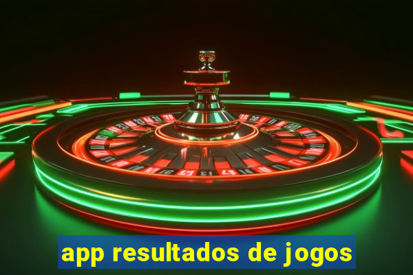 app resultados de jogos