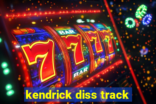 kendrick diss track