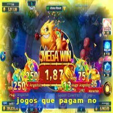 jogos que pagam no cadastro 2024