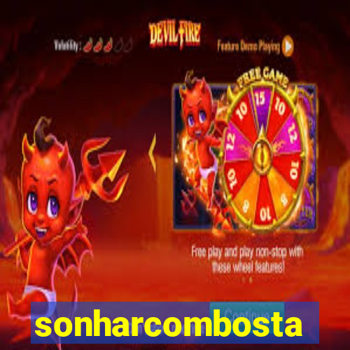 sonharcombosta