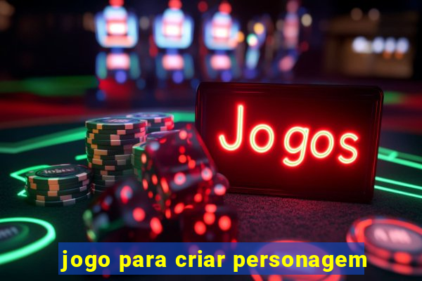 jogo para criar personagem