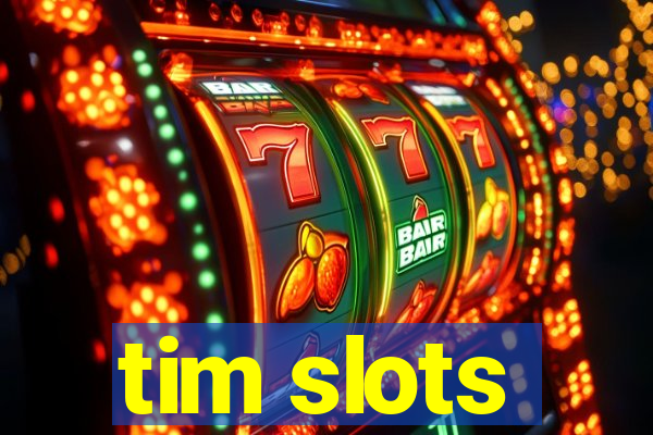 tim slots