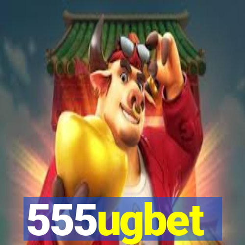 555ugbet