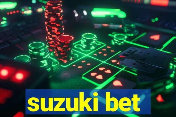 suzuki bet