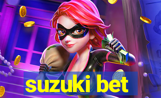 suzuki bet