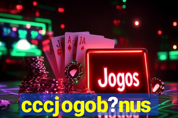 cccjogob?nus