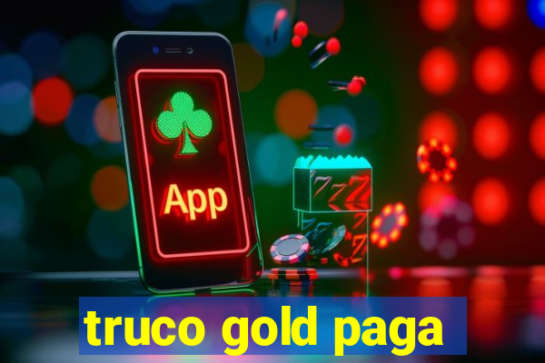 truco gold paga