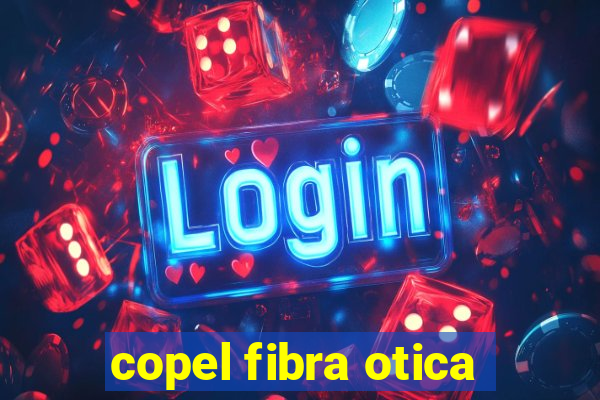 copel fibra otica