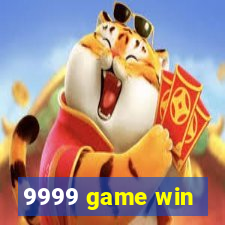 9999 game win