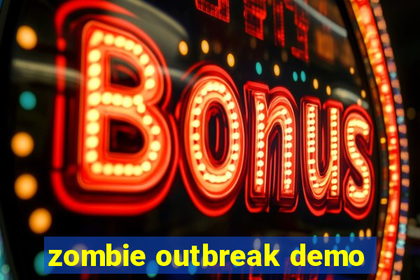 zombie outbreak demo