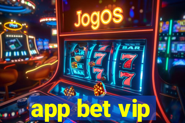 app bet vip