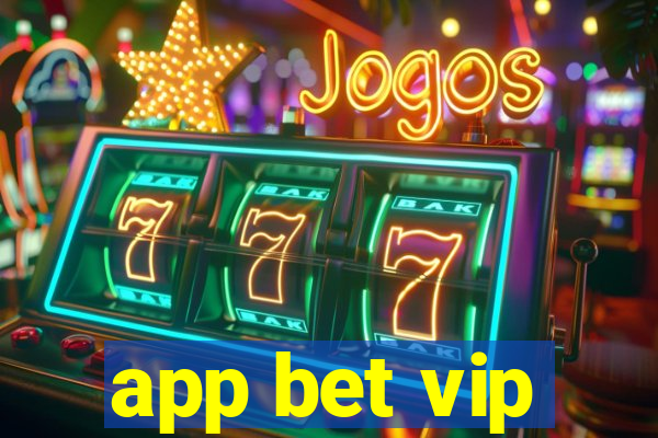 app bet vip