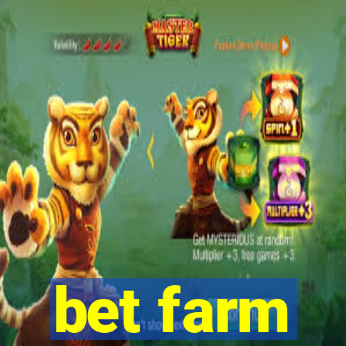 bet farm