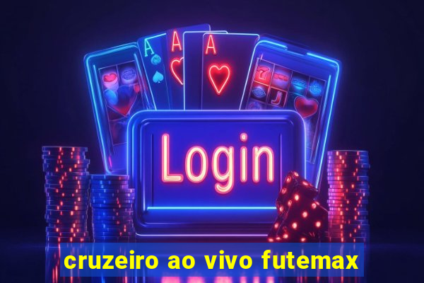 cruzeiro ao vivo futemax