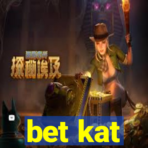 bet kat