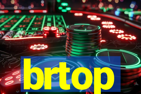 brtop