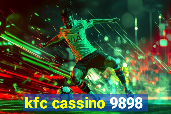 kfc cassino 9898