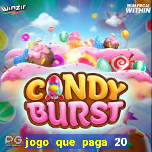 jogo que paga 20 reais para se cadastrar