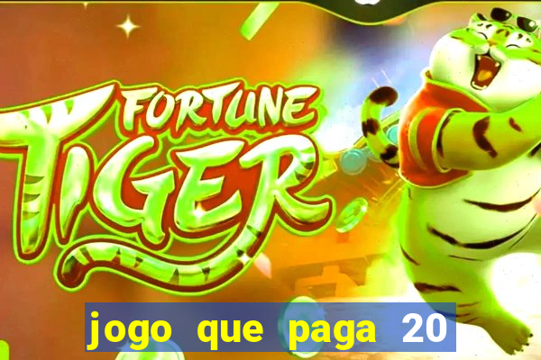 jogo que paga 20 reais para se cadastrar