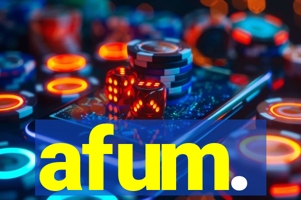 afum.