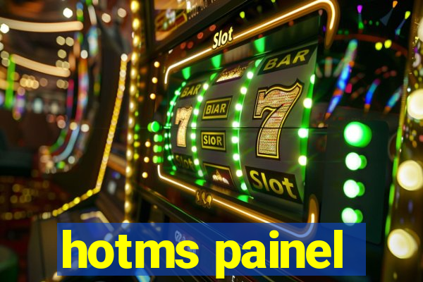 hotms painel