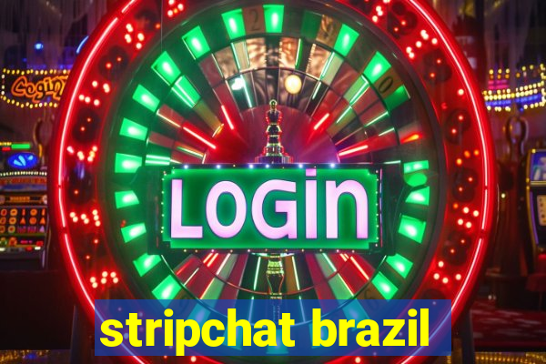 stripchat brazil